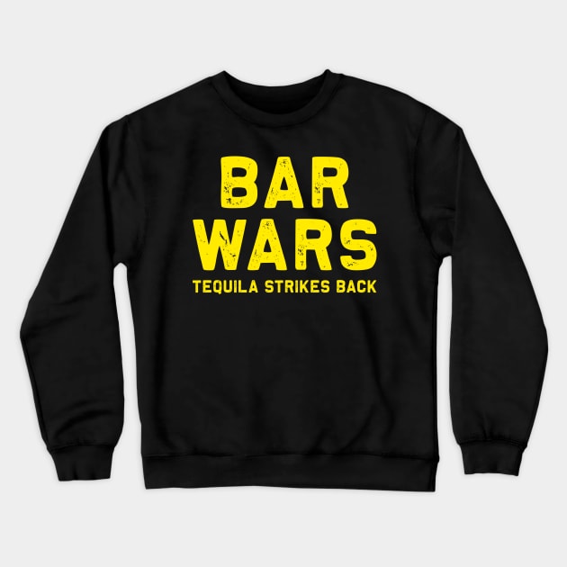 Bar Wars Tequila Strikes Back | Drinking | Ale | IPA | Gift Crewneck Sweatshirt by MerchMadness